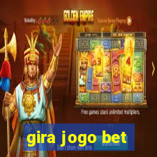 gira jogo bet